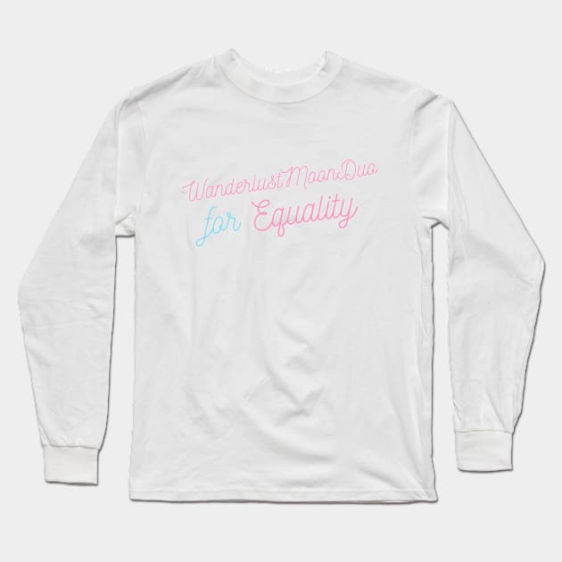 Equality Long Sleeve T-Shirt by WanderlustMoonDuo